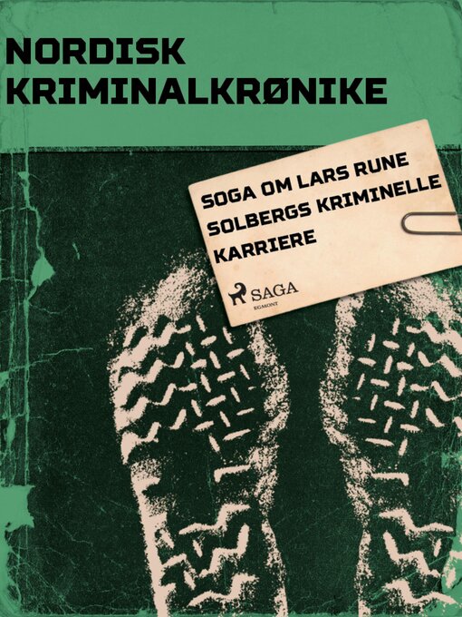 Title details for Soga om Lars Rune Solbergs kriminelle karriere by Diverse - Available